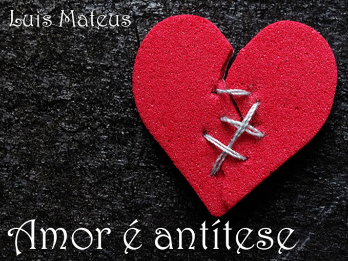 Amor é antítese